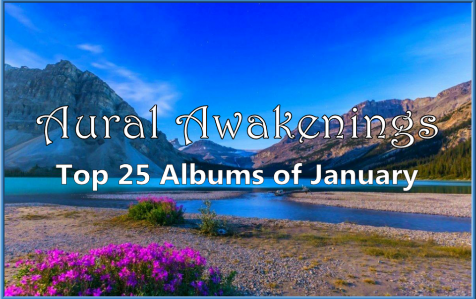 Aural Aawakenings Top 25 of January 2019